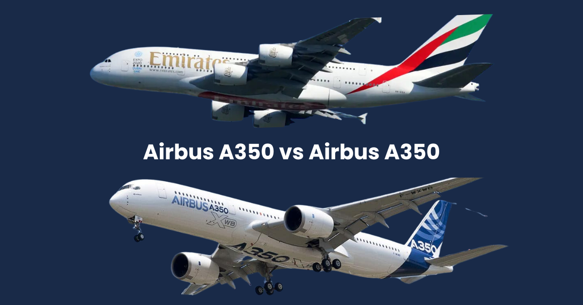 Airbus A350 vs Airbus A380