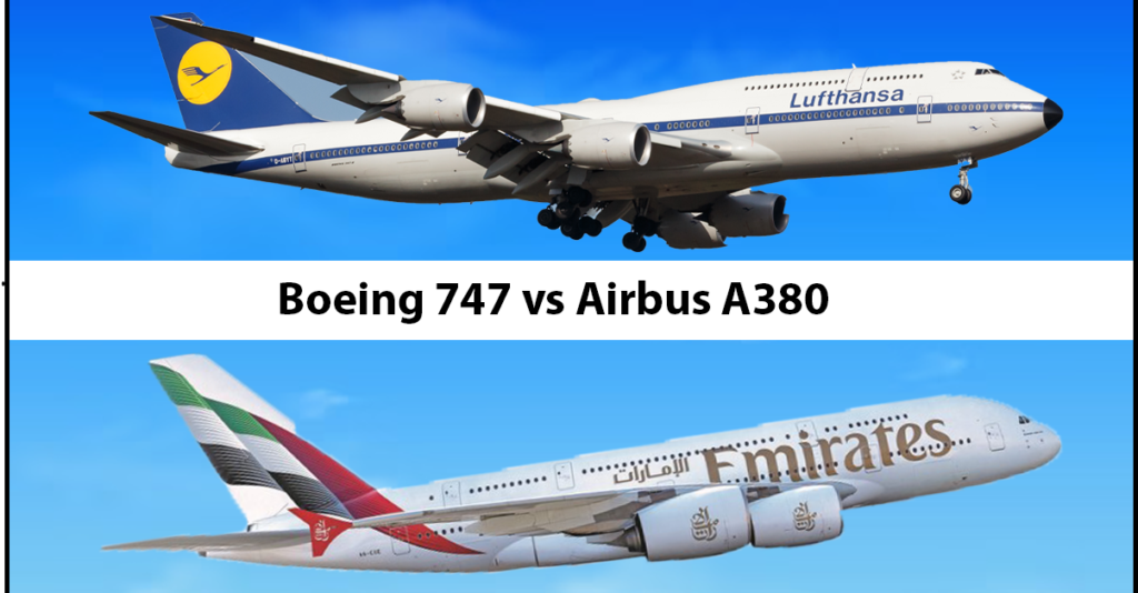 Airbus A380 Vs  Boeing 747