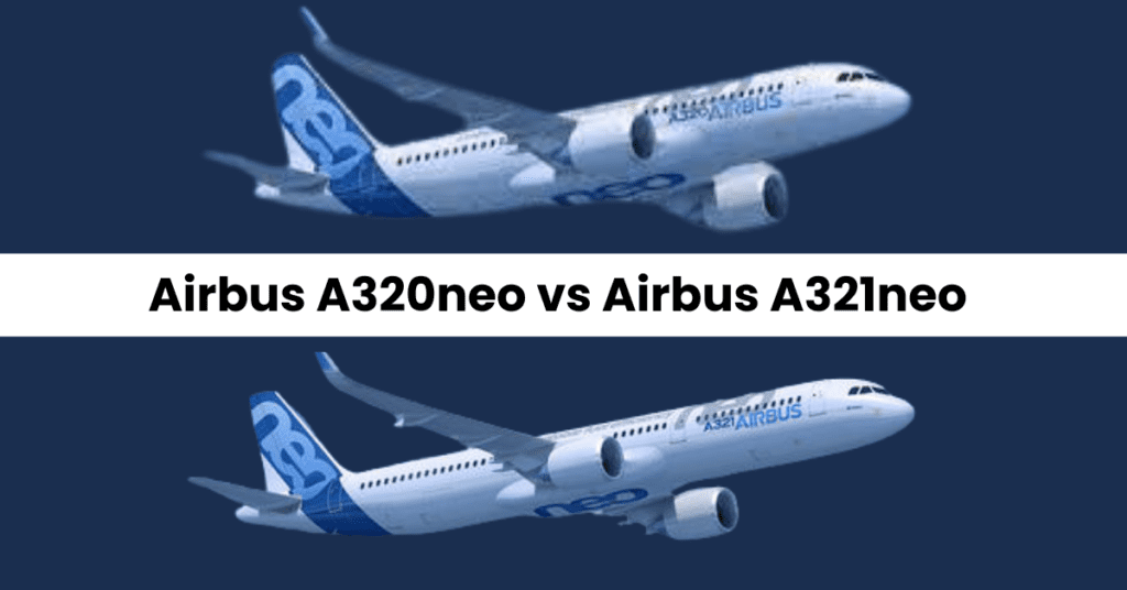 Airbus A320neo vs A321neo Passengers Safety & Engines