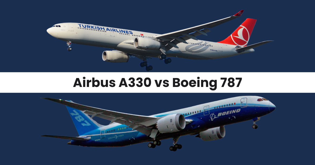 Airbus A330 vs Boeing 787
