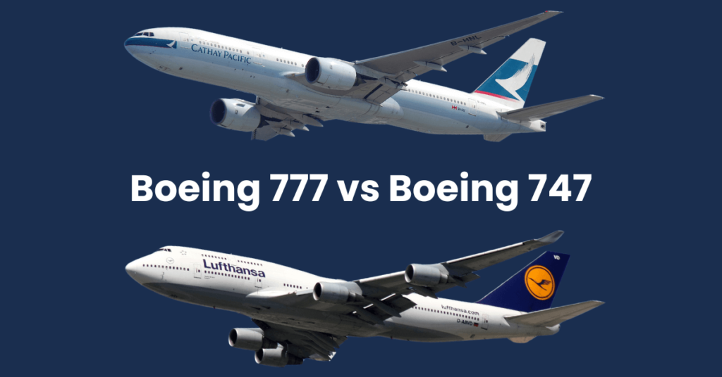 Boeing 777 vs Boeing 747 