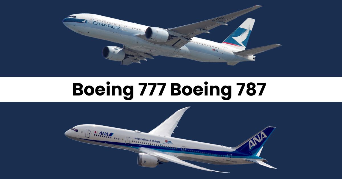 Boeing 777 vs Boeing 787