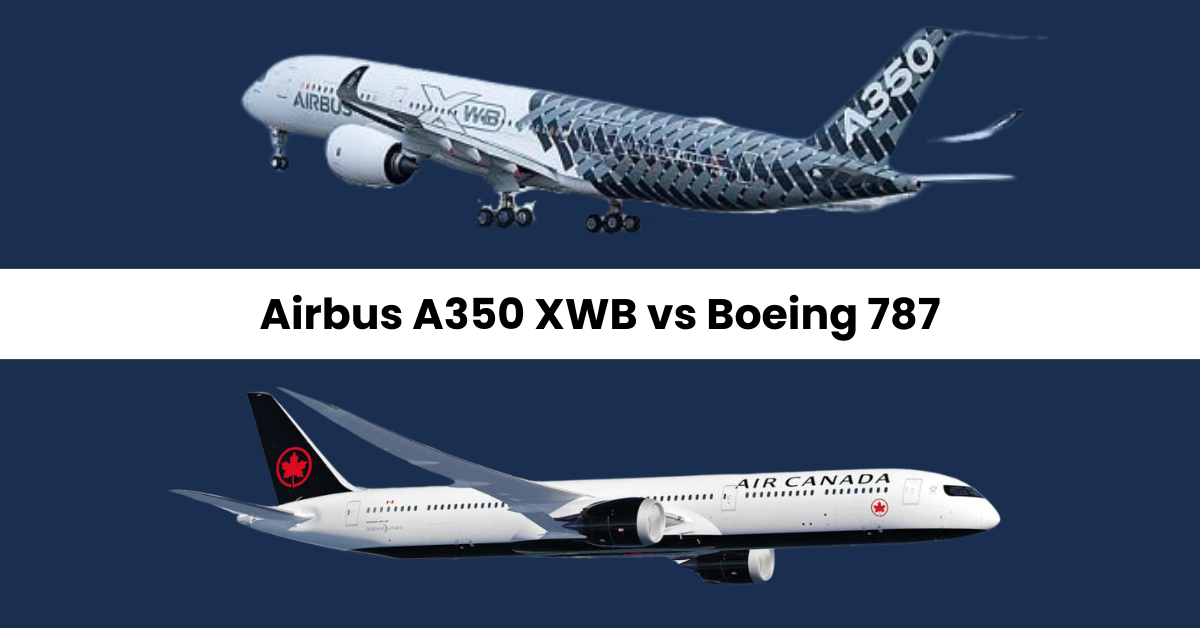 Airbus A350 XWB vs Boeing 787