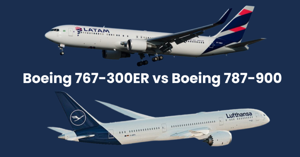 Boeing 767-300ER vs Boeing 787-900
