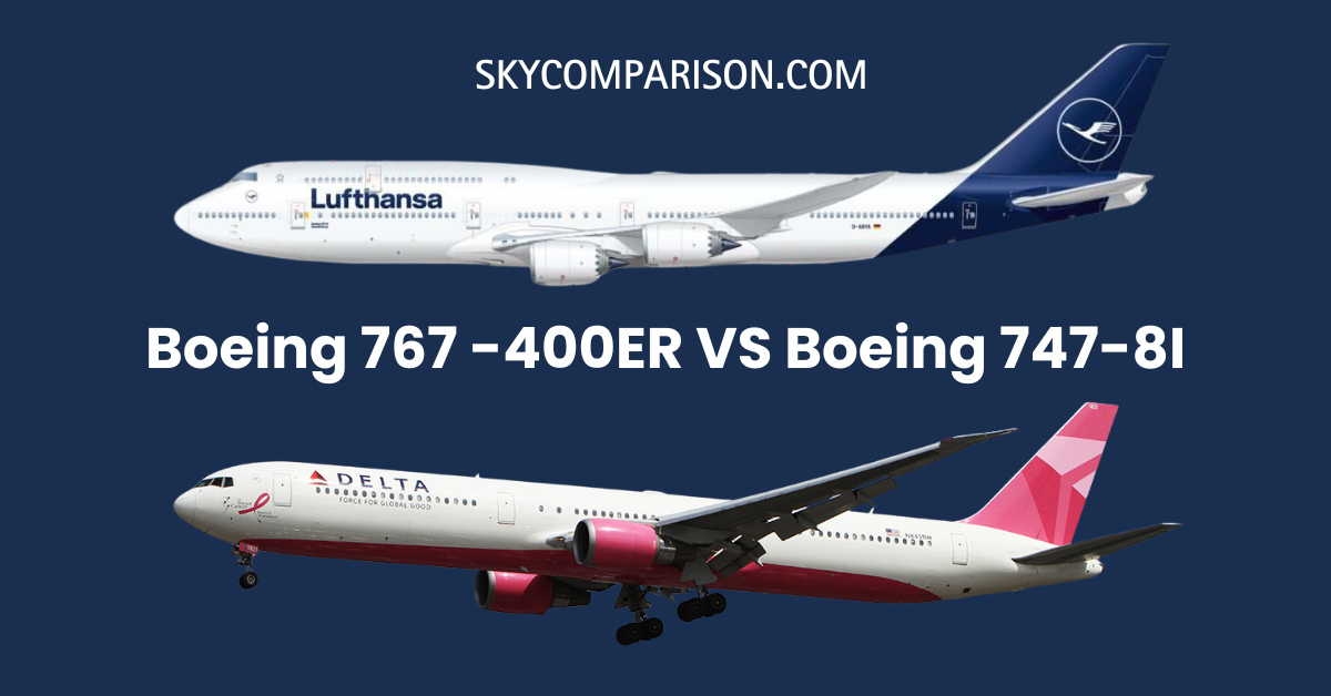 Boeing 767 vs 747 | key variances in size, capacity, range - Sky Comparison