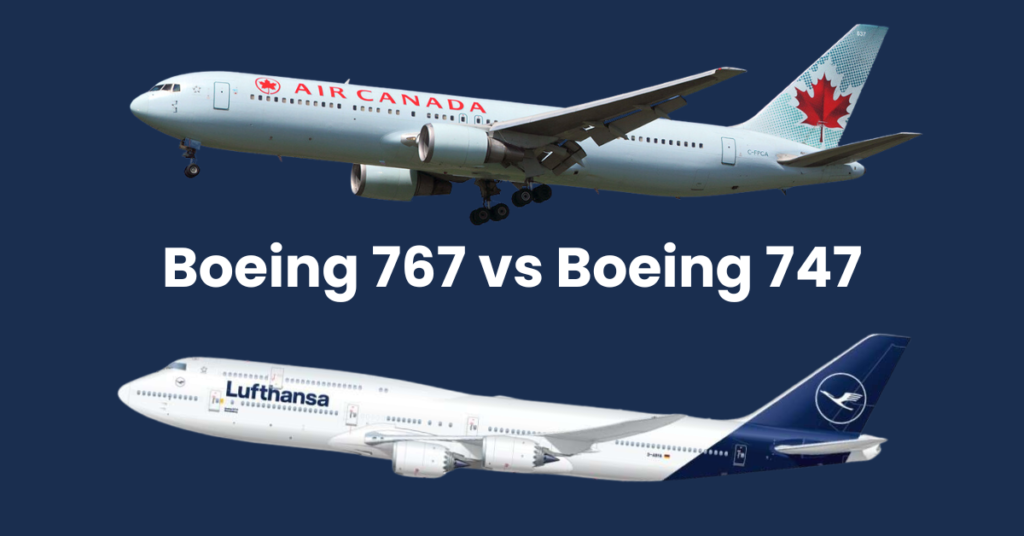 Boeing 767 vs 747