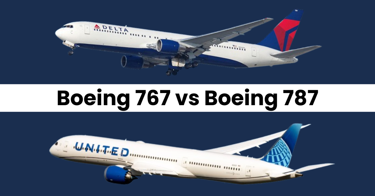 Boeing 767 vs 787