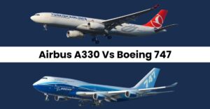 The key differences between Airbus A330 vs Boeing 747