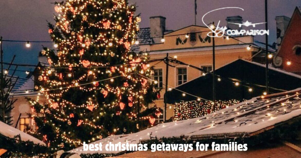 best Christmas getaways for families