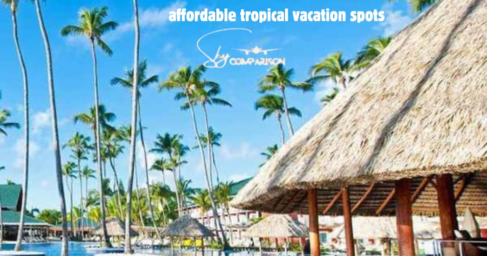 Affordable tropical vacation spots