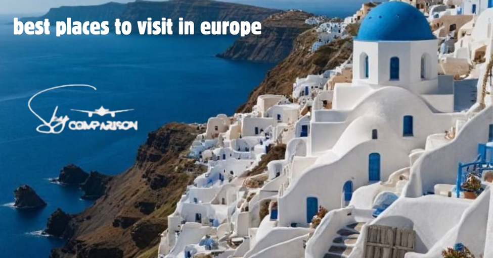 Best places to visit in Europe