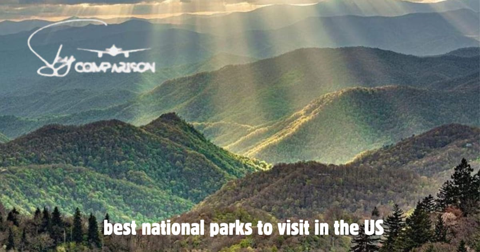 Best National Parks to visit in the US