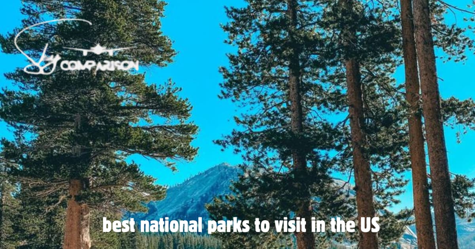 Best National Parks to visit in the US